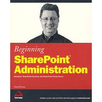 SharePoint Administration 软件手册 Beginning SharePoint Administration: