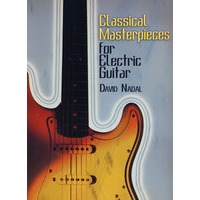 Classical Masterpieces for Electric Guitar 电子吉他的经典名曲