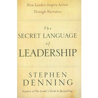 领导的秘密语言：领导如何通过叙述感染对方The Secret Language of Leadership : How Leaders Inspire Action Through Narrative