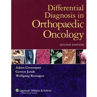 骨肿瘤学中的鉴别诊断Differential Diagnosis in Orthopaedic Oncology by Adam Greenspan, Gernot Jundt, and Wolfgang Remagen