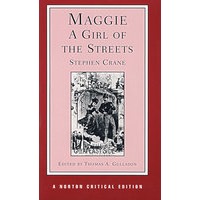 街头女郎梅季(诺顿美国文学评论系列)/Maggie: A Girl of the Streets
