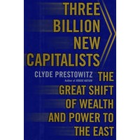 (30亿新资本家：财富与权力的东方大转移) THREE BILLION NEW CAPITALISTS MAY,05