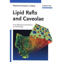Lipid Rafts and Caveolae: From Membrane Biophysics to Cell Biology膜脂筏与细胞膜穴样内陷：从膜生物物理学到细胞生物学