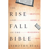Rise and Fall of the Bible（ISBN=9780151013586）