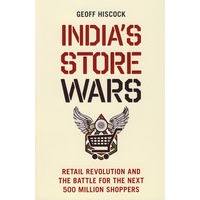 India’s Store Wars: Retail/Revolution And The Battle For The Next 500 Million Shoppers印度的零售业大战——为下一个500万消费者而进行的零售业革命与博弈