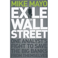 Exile On Wall Street: One Analyst'S Fight To Save The Big Banks From Themselves(ISBN=9781118115466)