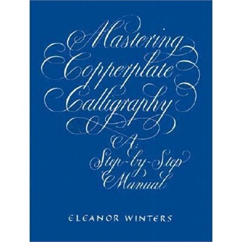 【预订】mastering copperplate calligraphy, a step-by-step manual