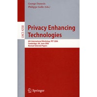 隐私增强技术： PET 2006 /会议论文选（书与在线文件）/Privacy enhancing technologies
