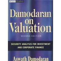 DAMODARAN ON VALUATION 2E Damodaran 论价值：投资与公司财务安全性分析