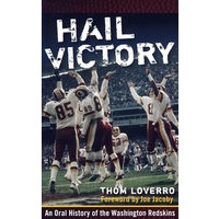 欢呼胜利：华盛顿Redskins橄榄球队口述史Hail Victory : An Oral History of the Washington Redskins