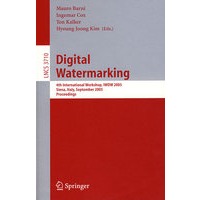 Digital Watermarking: 4th International Workshop, IWDW 2005数字水印技术/会议录