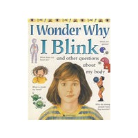 我的身体怎么啦I Wonder Why I Blink : And Other Questions About My Body