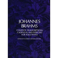Complete Transcriptions, Cadenzas and Exercises for Solo Piano勃拉姆斯改编、华彩和练习曲钢琴独奏全谱