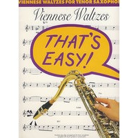 Viennse Waltzes for Tenor Saxophone That＇s Easy(维也纳华尔兹和萨克斯)