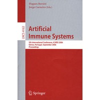 人工免疫系统：ICARIS 2006/会议录LNCS-4163: Artificial immune systems