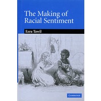 Making of Racial Sentiment: Slavery And the Birth of the Frontier Romance奴隶制和边境冒险文学的兴起