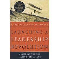 发动领导力革命Launching a Leadership Revolution:Mastering the Five Levels