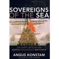Sovereigns Of The Sea: The Quest To Build The Perfect Renaissance Battleship海洋霸主号：建造完美的复兴时期战舰探寻