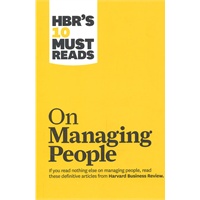 HBR’s 10 Must Reads On Managing People 哈佛商学院必读：人员管理