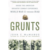 Grunts: Inside the American Infantry Combat Experience, World War II Through Iraq(ISBN=9780451233417)