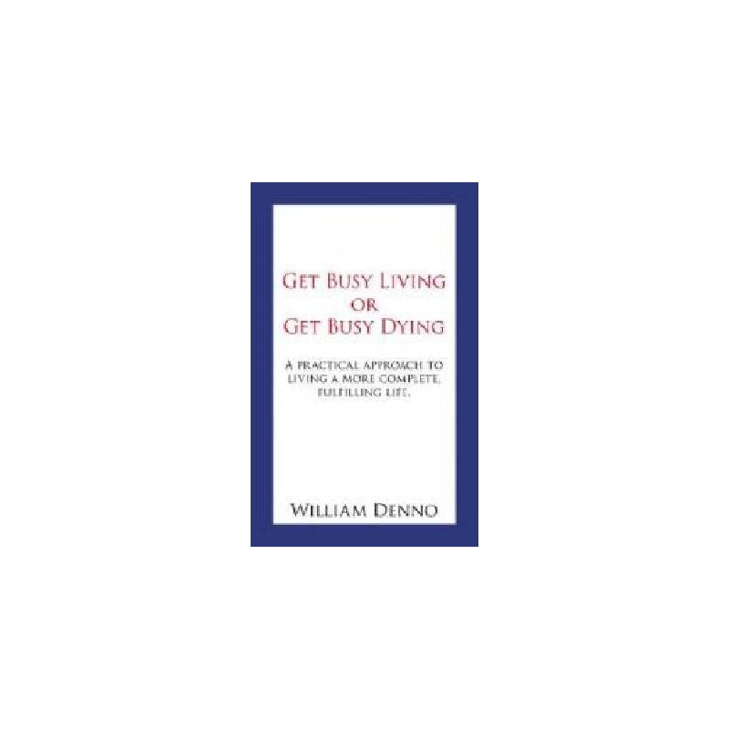 【预订】get busy living or get busy dying: a practical