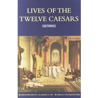 Lives of the Twelve Caesars (Wordsworth Classics) 十二凯撒生平录
