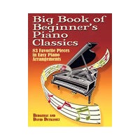 Big Book of Beginner’s Piano Classics： 75 Favorite Pieces in Easy Piano Arrangements 古典钢琴入门：75首最受欢迎的钢琴简
