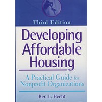开发买得起的住房：非营利性组织实用指南 第3版 DEVELOPING AFFORDABLE HOUSING