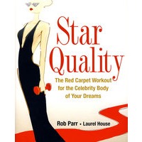 Star Quality: The Red Carpet Workout For The Celebrity Body Of Your Dreams明星素质：为你的明星梦而锻炼