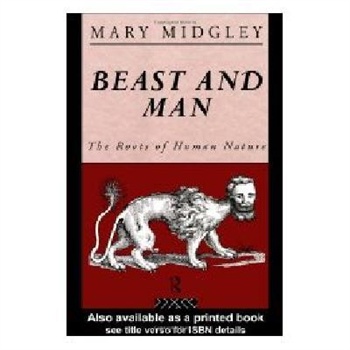 beast and man: the roots of human nature