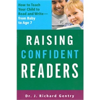 Raising Confident Readers: How to Teach Your Child to Read and Write, from Baby to Age 7