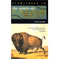 Eyewitness to the American West: 500 Years of Firsthand History (ISBN=9780140280548)