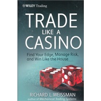Trade Like A Casino: Find Your Edge, Manage Risk, And Win Like The House(ISBN=9780470933091)
