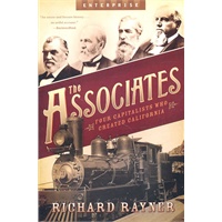 The Associates: Four Capitalists Who Created California 大联盟：创建加州的四位资本家