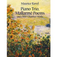 (拉威尔钢琴三重奏、马拉美诗歌和室内乐)Piano Trio, Mallarmé Poems and Other Chamber Works