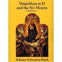 Magnificat in D and the Six Motets in Full Score 巴赫D调颂歌和六首圣歌全谱