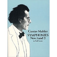 马勒第一、第二交响曲全谱 Symphonies Nos. 1 and 2 in Full Score