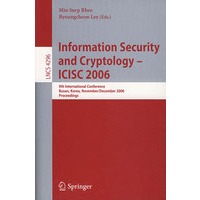 信息安全与密码术 -- ICISC 2006 /会议录/Information security and cryptology - ICISC 2006