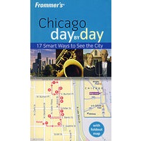 Frommeris Chicago Day by Day, 1st Edition芝加哥每日导览