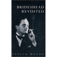 Brideshead Revisited: The Sacred and Profane Memories of Captain Charles Ryder 9780141187471