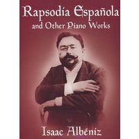 《西班牙狂想曲》及其它钢琴曲谱Rapsodia Espanola and Other Piano Works
