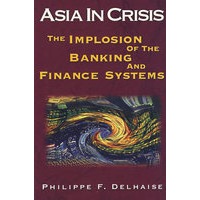 亚洲的危险期：银行业和金融系统的闭塞ASIA IN CRISIS: THE IMPLOSION OF THE BANKING AND FINANCE SYSTEMS