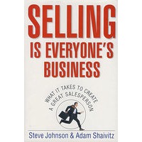 销售至上：伟大的销售人员是如何产生的 SELLING IS EVERYONE'S BUSINESS