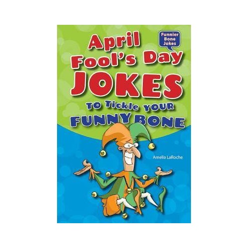 【预订】april fool"s day jokes to tickle your funny bone