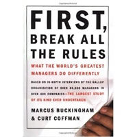 First, Break All the Rules: What the World's Greatest Managers Do Differently首先,打破一切常规