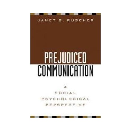 【预订】prejudiced communication: a social psychological