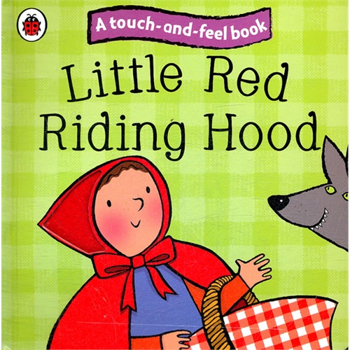 touch and feel fairy tales: little red riding hood 觸摸故事書:小